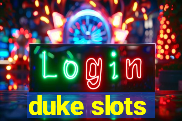 duke slots